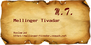 Mellinger Tivadar névjegykártya